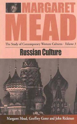 Russian Culture (Margaret Mead: The Study of Contemporary Western Culture, 3)