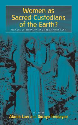 Image for Women as Sacred Custodians of the Earth?: Women, Spirituality and the Environment