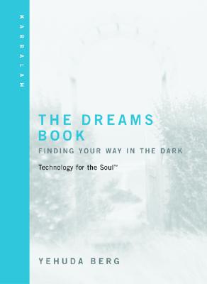 The Dreams Book: Finding Your Way in the Dark (Technology for the Soul)