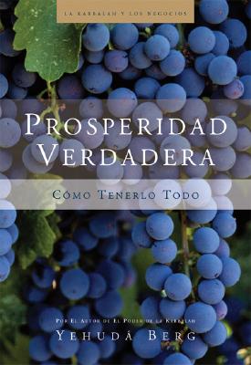 Image for Prosperidad Verdadera: True Prosperity (La Kabbalah Los Negocios) (Spanish Edition)