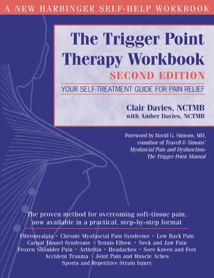 The Trigger Point Therapy Workbook: Your Self-Treatment Guide for Pain Relief, Second Edition