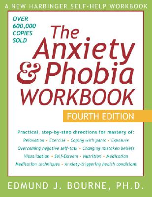 Image for The Anxiety & Phobia Workbook, Fourth Edition