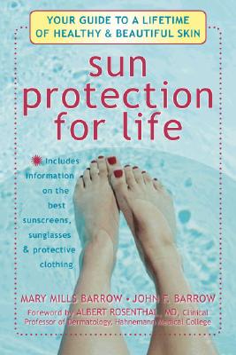 Image for Sun Protection For Life: Your Guide To A Lifetime Of Healthy & Beautiful Skin