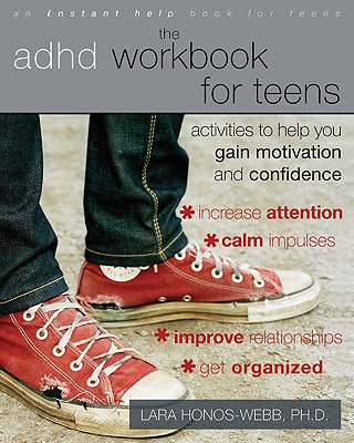 The ADHD Workbook for Teens: Activities to Help You Gain Motivation and Confidence (Instant Help Book for Teens)