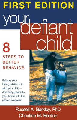 Image for Your Defiant Child, First Edition: Eight Steps to Better Behavior