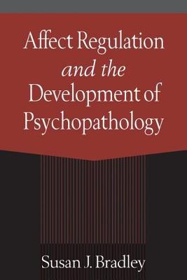 Affect Regulation And The Development Of Psychopathology