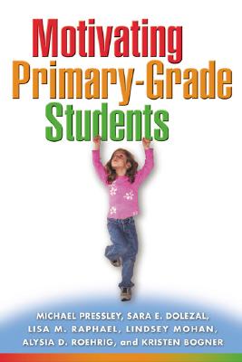 Motivating Primary-Grade Students (Solving Problems in Teaching of Literacy)