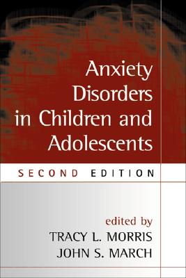 Anxiety Disorders in Children and Adolescents, Second Edition