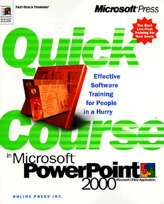 Quick Course in Microsoft PowerPoint 2000 [Paperback] Online Press Inc.
