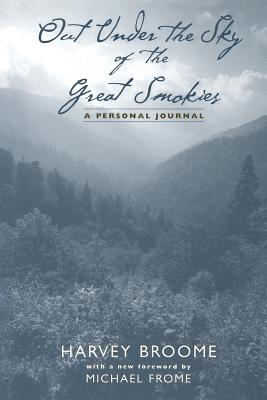 Out Under The Sky Of The Great Smokies: A Personal Journal