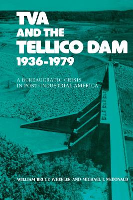 Tva And The Tellico Dam: A Bureaucratic Crisis In Post-industrial America