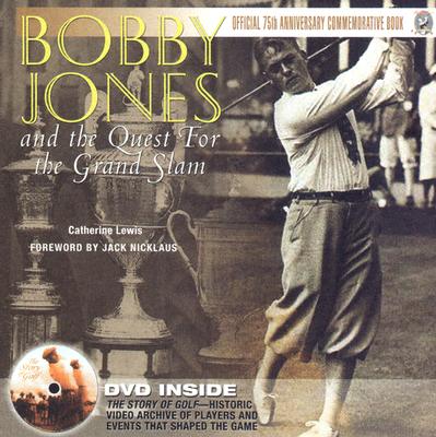 Bobby Jones and The Quest For The Grand Slam