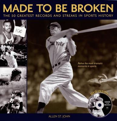 Made to Be Broken: The 50 Greatest Records and Streaks in Sports History [With DVD]