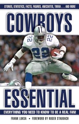 Cowboys Essential: Everything You Need to Know to Be a Real Fan!