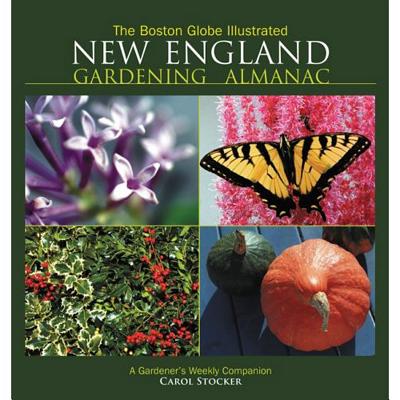 The Boston Globe Illustrated New England Gardening