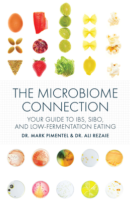 MICROBIOME CONNECTION, THE : YOUR GUIDE TO IBS, SIBO, AND LOW-FERMENTATION EATING