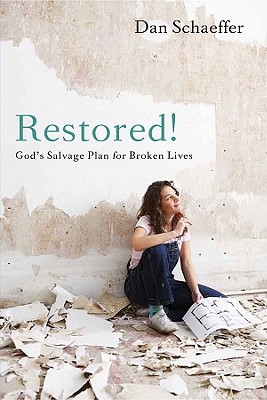 Restored! God's Salvage Plan for Broken Lives