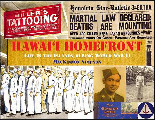 Hawaii Homefront: Life in the Islands During World War II