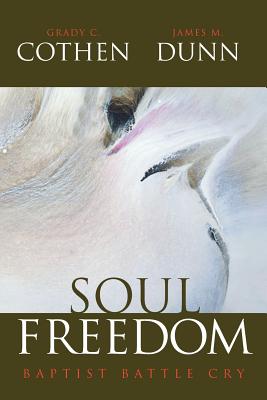 Image for Soul Freedom: Baptist Battle Cry