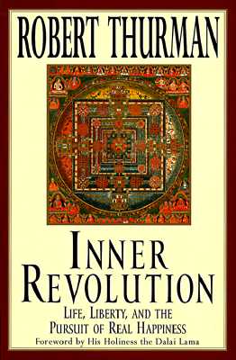 Inner Revolution: Life, Liberty, and the Pursuit of Real Happiness