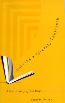 Walking a Literary Labyrinth : A Spirituality of Reading