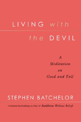 Living with the Devil : A Meditation on Good and Evil Image for Living with the Devil : A Meditation on Good and Evil