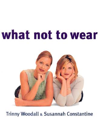 What Not to Wear