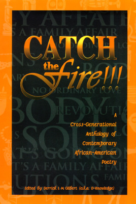 Catch the Fire!!!: A Cross-Generational Anthology of Contemporary African-American Poetry