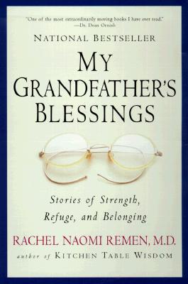 My Grandfather's Blessings: Stories of Strength, Refuge, and Belonging