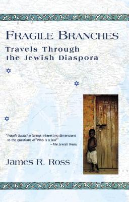 Fragile Branches: Travels through the Jewish Diaspora