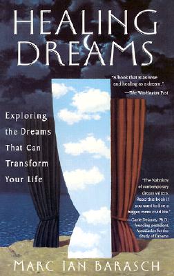 Healing Dreams: Exploring the Dreams that can Transform you Life