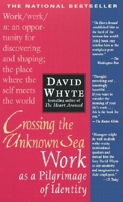 Crossing the Unknown Sea: Work as a Pilgrimage of Identity