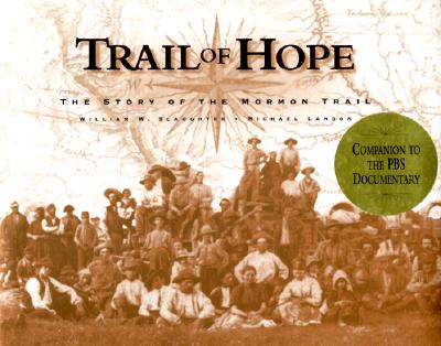 Trail of Hope: The Story of the Mormon Trail