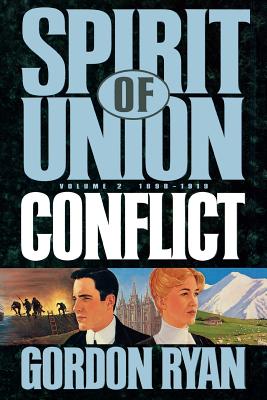 Conflict, 1898-1919 (Ryan, Gordon, Spirit of Union, V. 2.)