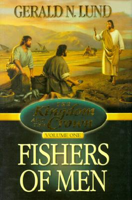Kingdom and the Crown Volume 1: Fishers of Men (Kingdom and the Crown) (Kingdom and the Crown, Vol 1)