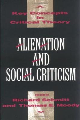 Image for Alienation and Social Criticism (Key Concepts in Critical Theory)