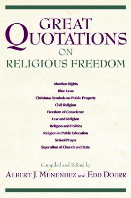Great Quotations on Religious Freedom; Great Quotations on Religious Freedom