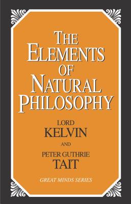 The Elements of Natural Philosophy (Great Minds)