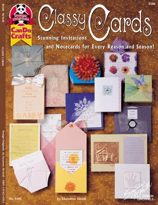 Classy cards: Stunning invitations and notecards for every reason and season (Design originals can do crafts #5166)