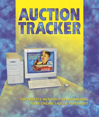 Image for Auction Tracker: The Perfect Method for Organizing Your Online Sales & Purchases