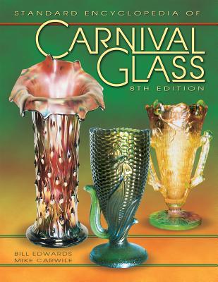 STANDARD ENCYCLOPEDIA OF CARNIVAL GLASS Image for STANDARD ENCYCLOPEDIA OF CARNIVAL GLASS