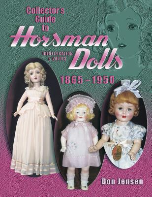 Image for Collector's Guide to Horsman Dolls 1865-1950: Identification & Values