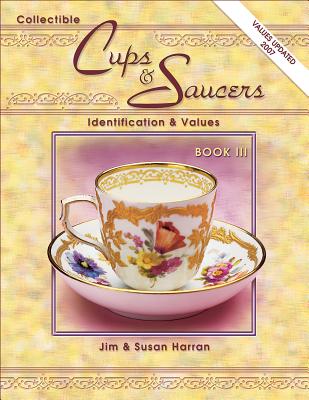 Image for Collectible Cups & Saucers: Identification & Values, Book 3