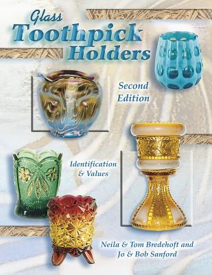 GLASS TOOTHPICK HOLDERS: IDENTIFICATION & VALUES
