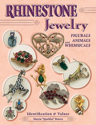 RHINESTONE JEWELRY: FIGURALS, ANIMALS AND WHIMSICALS IDENTIFICATION & VALUES