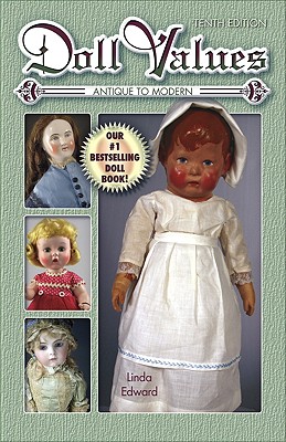 Doll Values: Antique to Modern, Tenth Edition