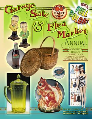 Garage Sale & Flea Market Annual Seventeenth Edition