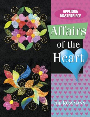 Applique Masterpiece: Affairs of the Heart