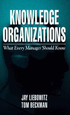 Knowledge Organizations What Every Manager Should Know