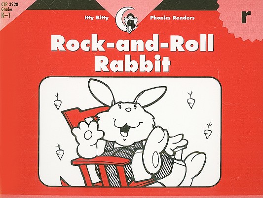 Rock-and-Roll Rabbit, Itty Bitty Phonics Reader (Itty-bitty Phonics Readers)
